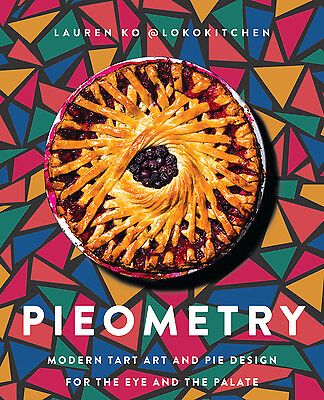 #ad #ad Pieometry: Modern Tart Art and Pie Design for the Eye and the Palate by Ko Lau $4.49