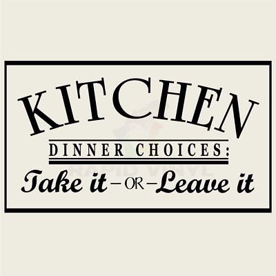 #ad KITCHEN DINNER CHOICES TAKE LEAVE Wall Decal Wall Sticker Home Kitchen Wall Art $26.95