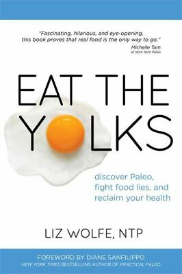 #ad Eat the Yolks: Discover Paleo Fight Food Lies and Reclaim Your Health har $8.30