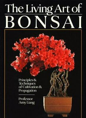 #ad The Living Art of Bonsai: Principles amp; Techniques of Cultivation amp; Propagation $5.95