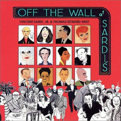 Off the Wall at Sardi#x27;s Vincent Sardi and Thomas Edward West $23.93