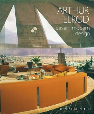#ad Arthur Elrod: Desert Modern Design Hardback or Cased Book $36.60