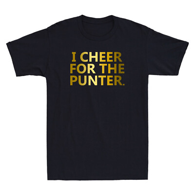 #ad I cheer For The Punter Funny Quote Saying Golden Printed Novelty Men#x27;s T Shirt $16.99