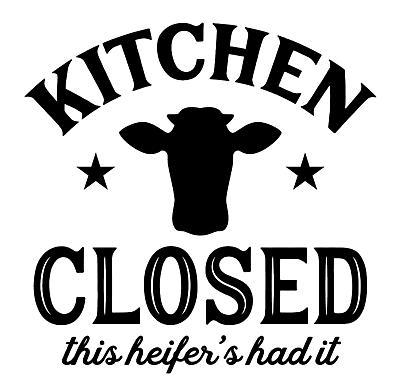 #ad #ad Kitchen Is Closed This Heifers Had It Vinyl Decal Sticker For Home Decor a413 $4.99