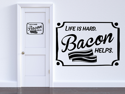 #ad Life is hard Bacon Decal Indoor Kitchen Wall Door Paint Wood and more $22.95