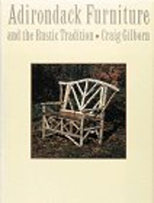 #ad Adirondack Furniture : And the Rustic Tradition Hardcover Craig G $9.65