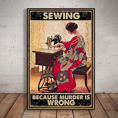 #ad Sewing Because Murder Is Wrong Poster Vintage Poster Home Decor Wall Art Ho... $15.42