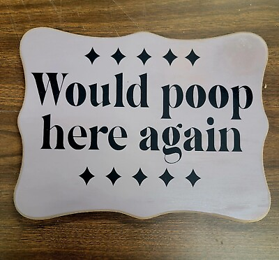 #ad Would poop here again rustic country farmhouse funny vintage home decor sign $10.00