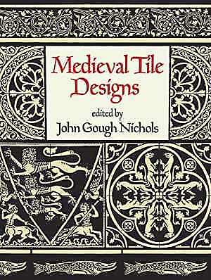 #ad Medieval Tile Designs Dover Pictorial Paperback by Nichols John Gough Good $12.63