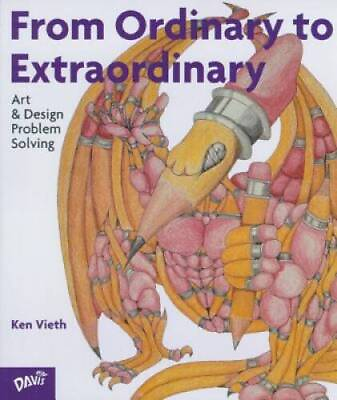 #ad From Ordinary To Extraordinary: Art amp; Design Problem Solving Paperback GOOD $4.29