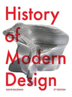 #ad History of Modern Design Third Edition Paperback By Raizman David GOOD $28.88