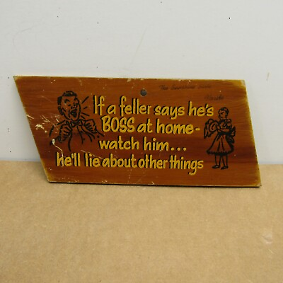 #ad Vintage Wood Sign If a Fella Says He#x27;s Boss at Home Watch Him He#x27;ll Lie Art $19.25