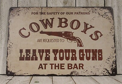 #ad Warning Cowboys Leave Your Guns at the Bar Tin Sign Rustic Look Western Decor $10.97