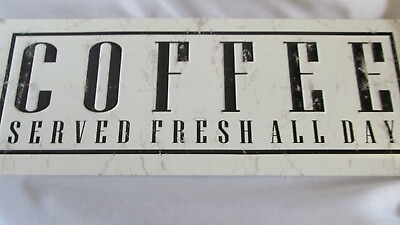 #ad Coffee Served Fresh Kitchen Cottage Rustic Coffee Metal Decor Sign 13x5quot; New $16.99