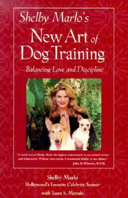 #ad Shelby Marlo#x27;s New Art of Dog Training Paperback By Marlo Shelby VERY GOOD $3.73
