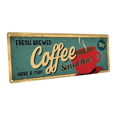 #ad Fresh Brewed Coffee Served Here Metal Sign; Decor for Kitchen and Dinning Room $44.99