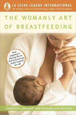 #ad The Womanly Art of Breastfeeding: Completely Revised and Updated 8th GOOD $3.97