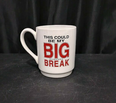 #ad This could be my BIG coffee BREAK Coffee Mug Funny 11oz White Ceramic Cup. $25.00