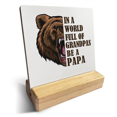 #ad Country Bear Papa Wooden Plaque Sign Desk Decor Rustic in the World Full of G... $12.69