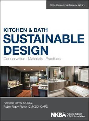 #ad Kitchen and Bath Sustainable Design: Conservation Materials Practices GOOD $12.21