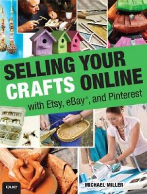 #ad Selling Your Crafts Online: With Etsy eBay and Pinterest VERY GOOD $5.06