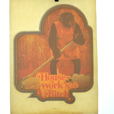 #ad Authentic VINTAGE quot;House Work#x27;s A Bitchquot; Heat Transfer Iron On $8.00