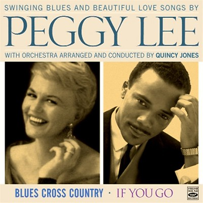 #ad Peggy Lee: BLUES CROSS COUNTRY IF YOU GO 2 LPS ON 1 CD $19.98