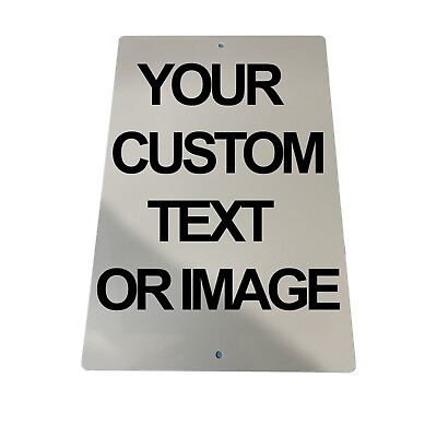 #ad Personalized 8quot; x 12quot; Aluminum Metal Sign Customize with Text or Picture $13.99