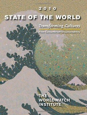 #ad STATE OF THE WORLD 2010 TRANSFORMING CULTURES FROM By Worldwatch Institute NEW $74.75