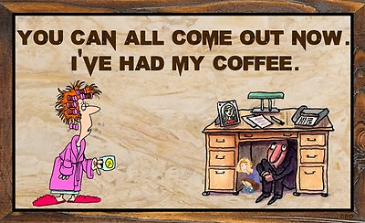#ad Had My Coffee WALL DECOR UNIQUE COUNTRY PRIMITIVE COUNTRY SIGN PLAQUE $14.99