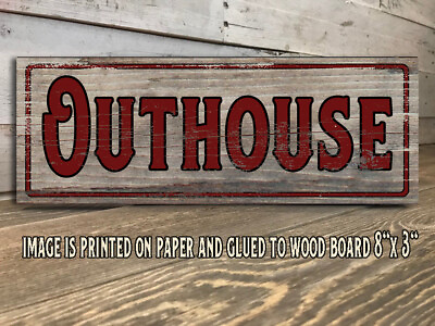 Outhouse Sign Rustic Farmhouse Style Shelf Sitter Rustic Decor 8x3quot; j $14.99