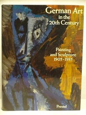 #ad #ad German Art in the 20th Century: Painting and Sculpture 1905 1985 GOOD $11.25