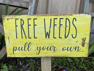 #ad funny Garden sign rustic home decor hand made farmhouse primitive humor Flowers $12.99