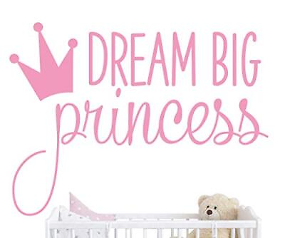 #ad Dream Big Princess With Crown Wall Decal Vinyl Sticker For Kids Baby Girls Bedro $17.32