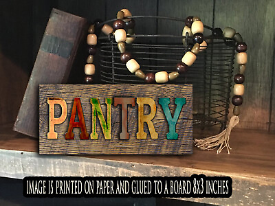 PANTRY sign Farmhouse PANTRY kitchen rustic home decor farm PRINT 8x3x1 8quot; $14.99