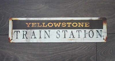 #ad Yellowstone Train Station Tin Metal Sign Rustic Vintage Style Montana Ranch $9.95