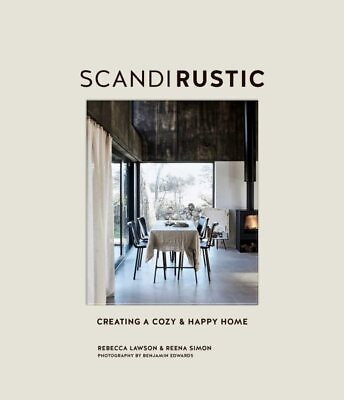 #ad Scandi Rustic : Creating a Cozy amp; Happy Home Hardcover by Lawson Rebecca; S... $26.85