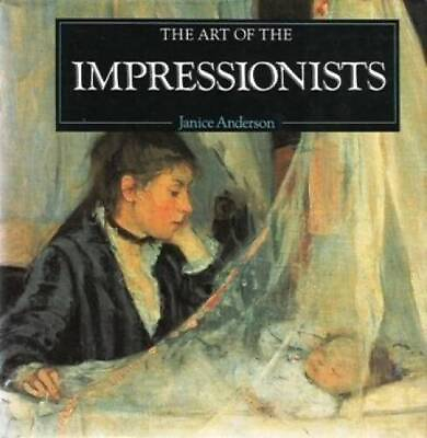 #ad #ad The Art of the Impressionists Hardcover By Anderson Janice ACCEPTABLE $3.76