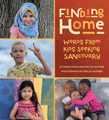 #ad Finding Home: Words from Kids Seeking Sanctuary by Agna Gwen Rotner Shelley $16.68