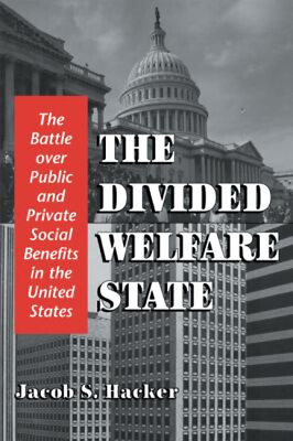 #ad The Divided Welfare State : The Battle over Public and Private So $6.81