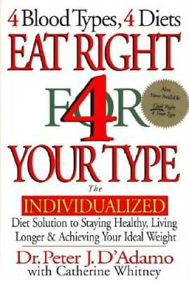 #ad Eat Right 4 Your Type: The Individualized Diet Solution to Staying ACCEPTABLE $4.14