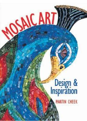 #ad Mosaic Art: Design amp; Inspiration Paperback By Cheek Martin GOOD $7.98