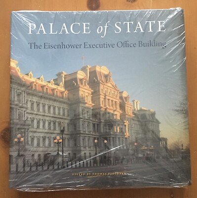 #ad Palace of State: The Eisenhower Executive Office Building by Thomas E Luebke $29.99