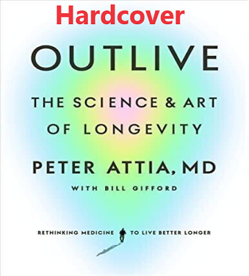 #ad HARDCOVER Outlive : The Science and Art of Longevity by Peter Attia $15.00