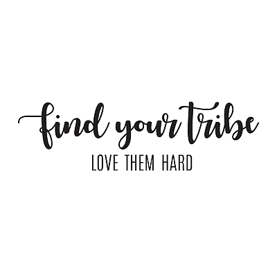 #ad Vinyl Wall Art Decal Find Your Tribe Love Them Hard 7quot; x 25quot; Cursive Posit $11.24