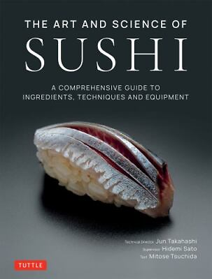 #ad The Art and Science of Sushi: A Comprehensive Guide to Ingredients Techniques a $15.15