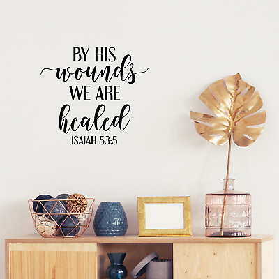 #ad Vinyl Wall Art Decal by His Wounds We are Healed Isaiah 53:5 17quot; x 18.5quot; $13.99