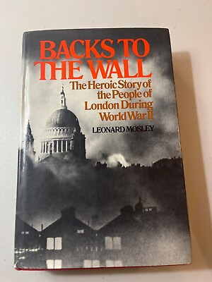#ad Backs to the Wall : The Heroic Story of the People of London During World War II $4.50