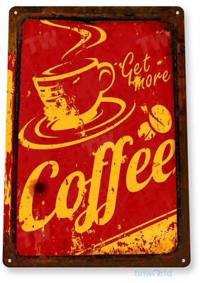 #ad Get More Coffee Rustic Retro Coffee Shop Metal Sign Decor Kitchen Tin Sign B994 $10.25