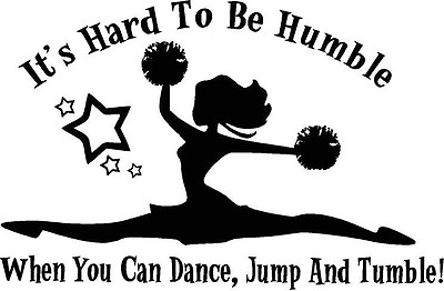 #ad girls cheer wall decal hard to be humble...dance jump and tumble $20.99